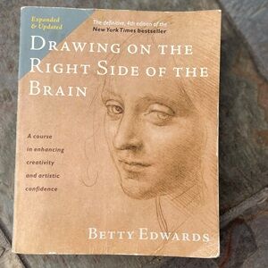 Drawing on the Right Side of the Brain" by Betty Edwards - 4th Edition expanded